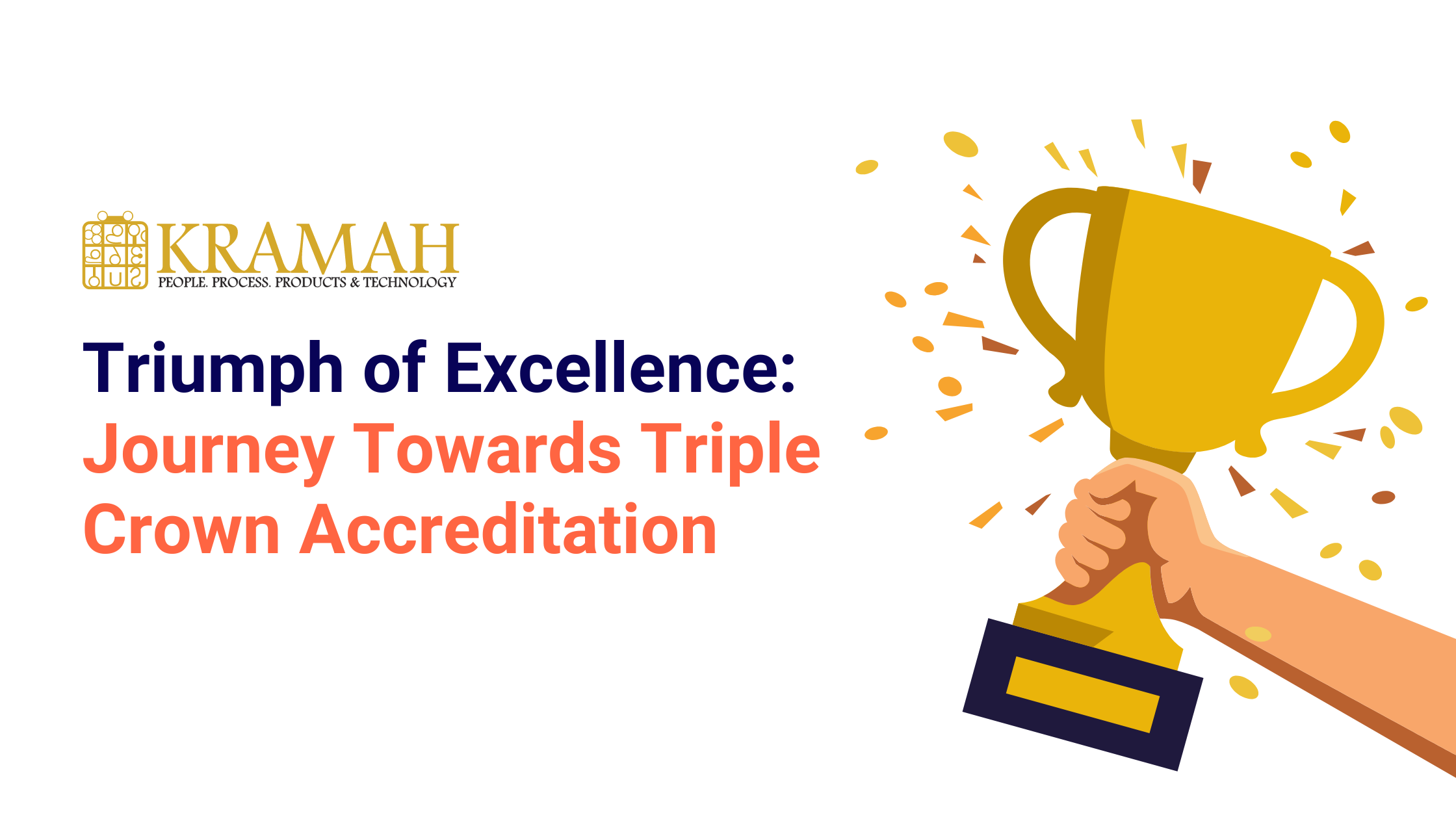 Triumph of Excellence: Journey Towards Triple Crown Accreditation