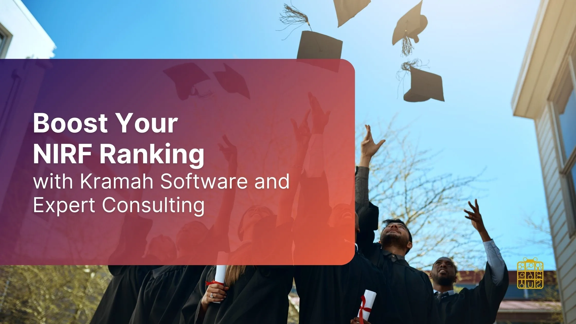 Boost Your NIRF Ranking with Kramah Software and Expert Consulting