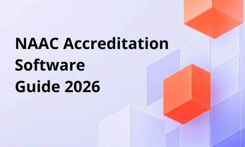 Cover image for 2026 guide to NAAC accreditation software featuring abstract 3D blocks symbolizing organized institutional data and compliance management